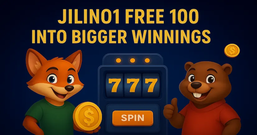 JILINO1 Free 100 into Bigger Winnings