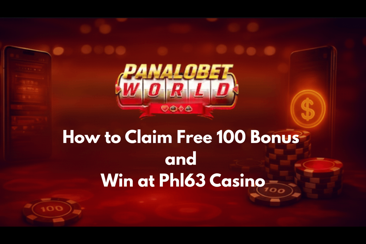 How to Claim Free 100 Bonus and Win at Phl63 Casino