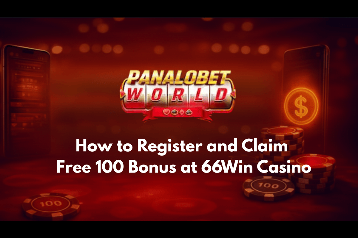 How to Register and Claim Free 100 Bonus at 66Win Casino