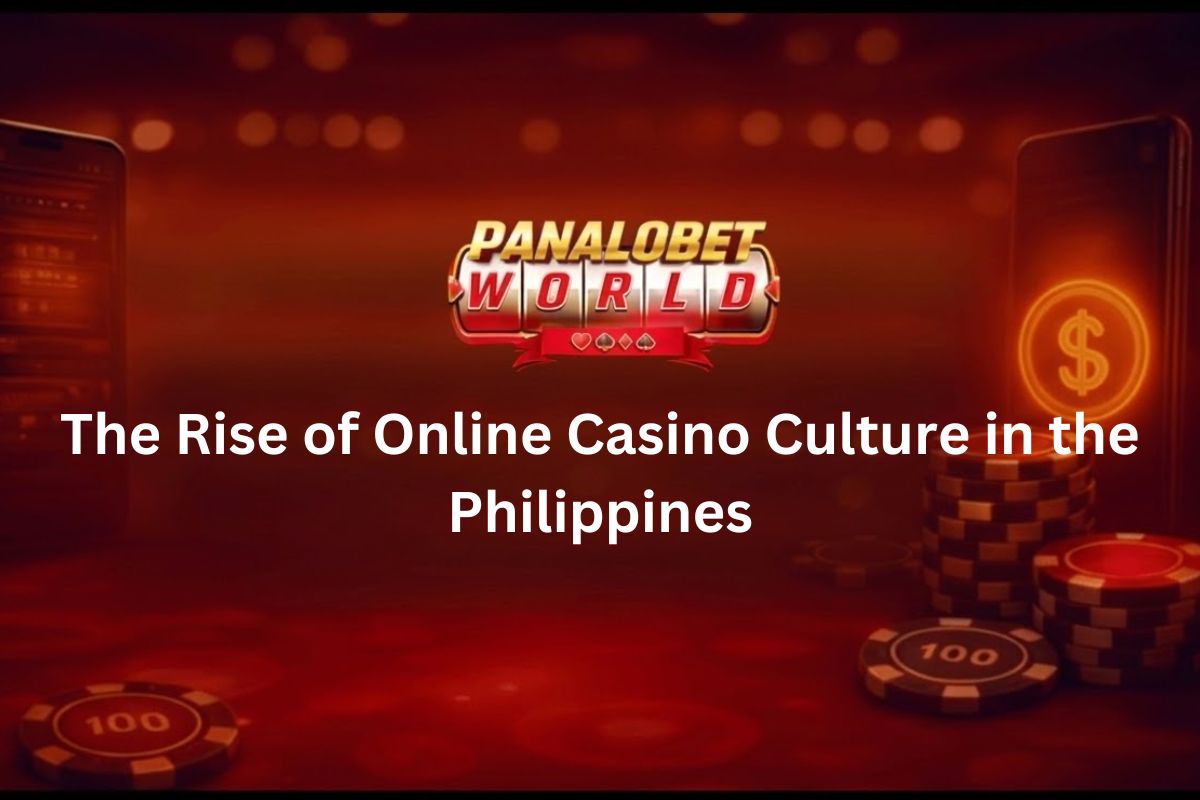 The Rise of Online Casino Culture in the Philippines