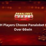Why PH Players Choose Panalobet Games Over 66win